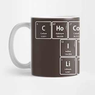 Chocolate is Life in Periodic Table Symbols Mug